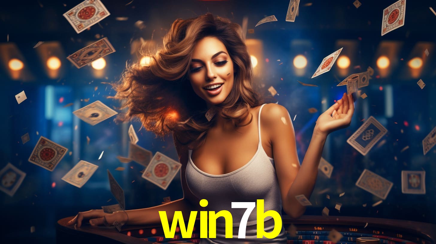 win7b: Jogos de Caça-Níqueis-Altas Recompensas, Roleta-Velocidade, Blackjack-Desafios Máximos